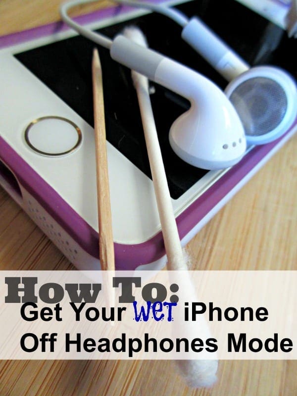 How to Get Wet iPhone Off Headphones Mode Raising Whasians