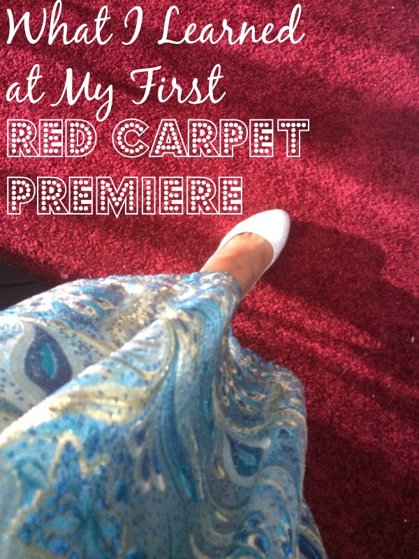 What I learned at my first red carpet premiere