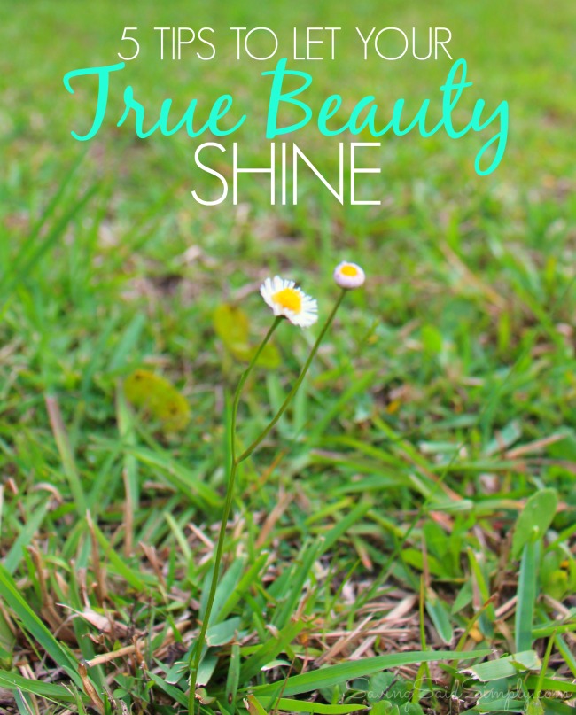 5 tips to let your true beauty shine #BeautyStory tips true beauty