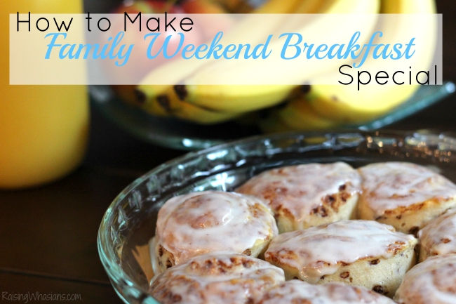 How to make family weekend breakfast special