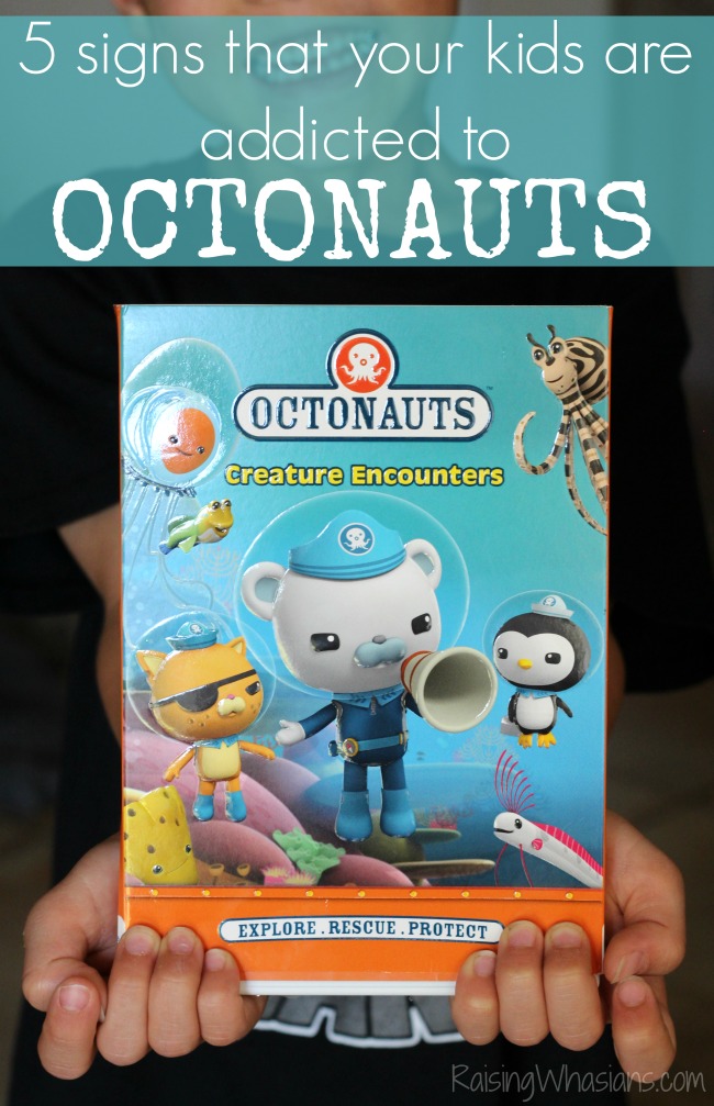 Signs that your kids are addicted to octonauts