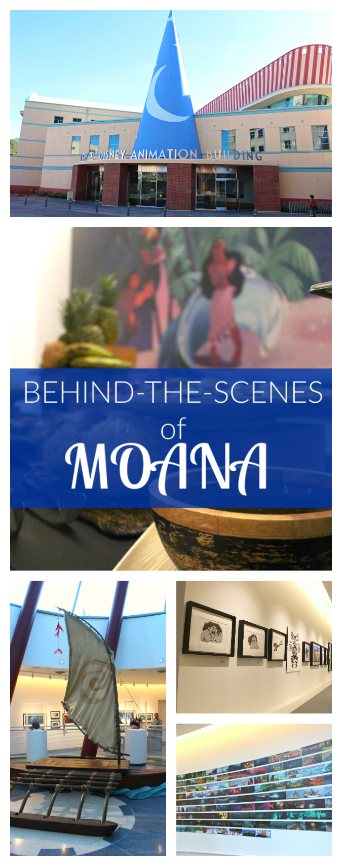 Behind-the-Scenes of Moana at the Disney Animation Building - Raising Whasians Behind-the-scenes of Moana pinterest