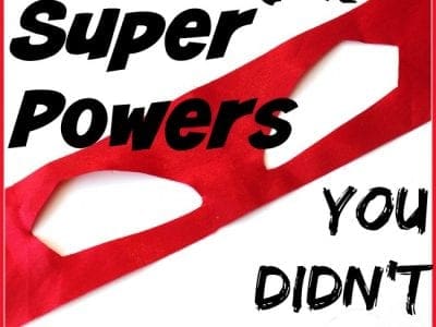Mom super powers you didn't know