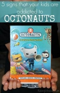 Signs that your kids are addicted to Octonauts