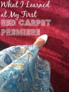 What I learned at my first red carpet premiere