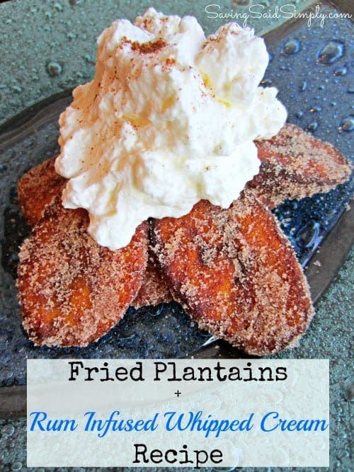 Fried Plantains & Rum Infused Whipped Cream Recipe