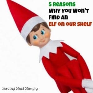 No elf on the shelf
