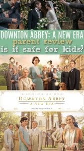 Downton Abbey: A New Era Movie Review | Safe for Kids? - Raising Whasians Downton Abbey: A New Era movie review for parents
