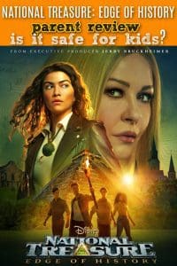 National Treasure: Edge of History parent review