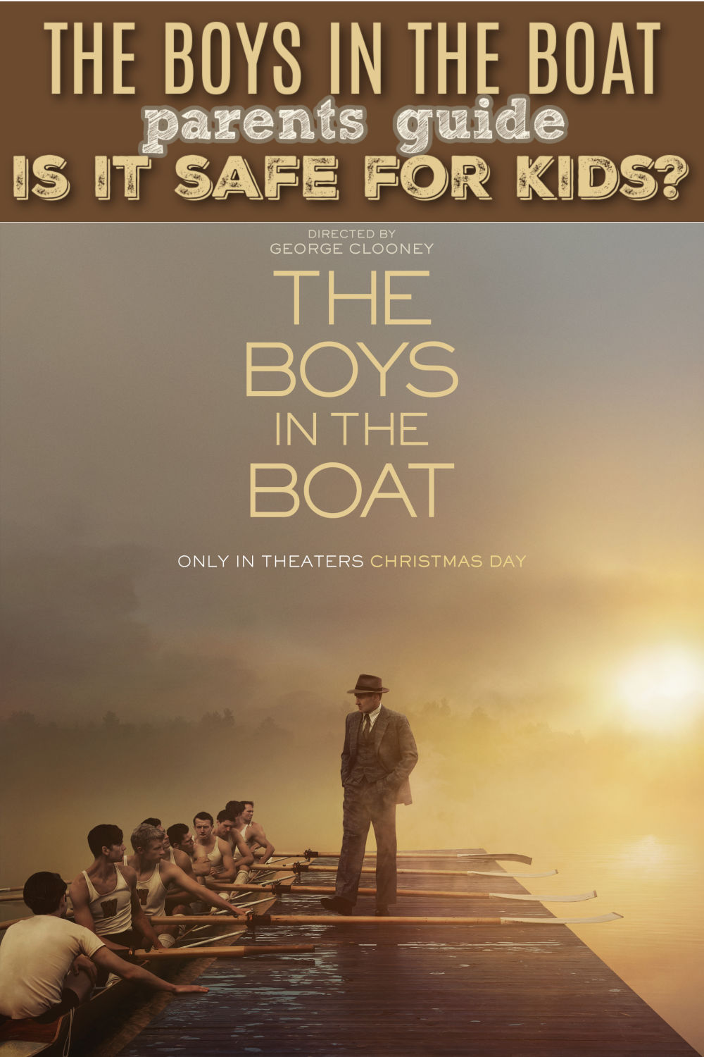 The Boys in the Boat Movie Review | Safe for Kids? Parents Guide - Raising Whasians The Boys in the Boat parent review